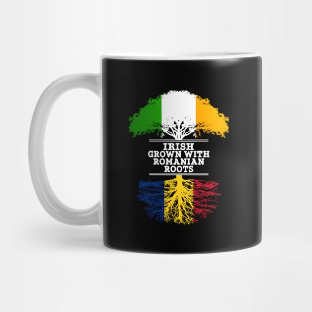 Irish Grown With Romanian Roots - Gift for Romanian With Roots From Romania by Country Flags